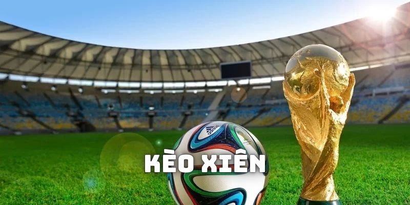 Chỉ dẫn cách chơi kèo một cách đơn giản dễ hiểu nhất